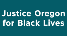 Justice Oregon for Black Lives (Meyer Memorial Trust)