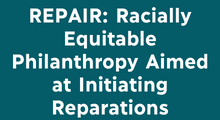 REPAIR: Racially Equitable Philanthropy Aimed at Initiating Reparations (Seattle Foundation)