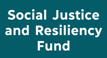 Social Justice and Resiliency Fund