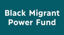 Black Migrant Power Fund